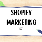 The Ultimate Shopify Marketing Strategy for Beginners in 2024