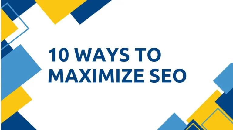 10 Ways To Maximize SEO