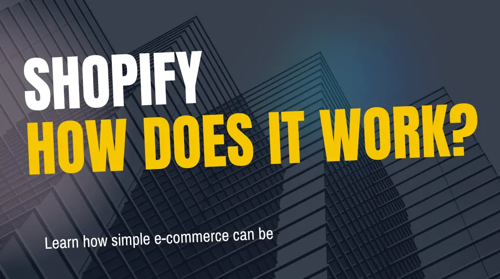 Read more about the article What is Shopify & How Does It Work?