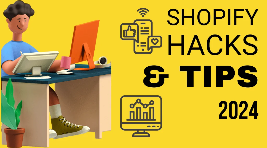 Read more about the article Shopify Hacks & Tips You Need To Know (2024)